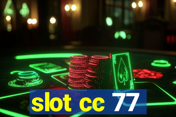 slot cc 77